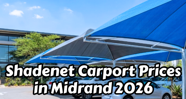 Shadenet Carport Prices in Midrand 2026