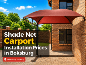 Shade Net Carport Installation Prices in Boksburg